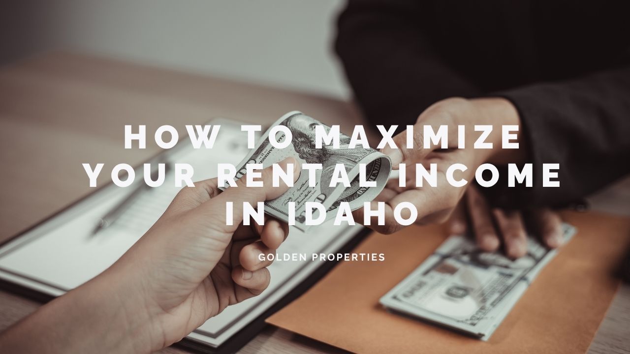 How to Maximize Your Rental Income in Idaho